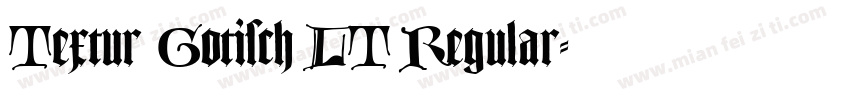 Textur Gotisch LT Regular字体转换